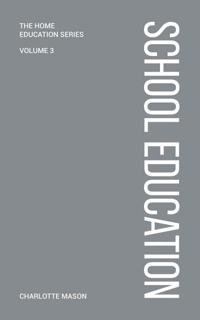 Charlotte Mason’s School Education