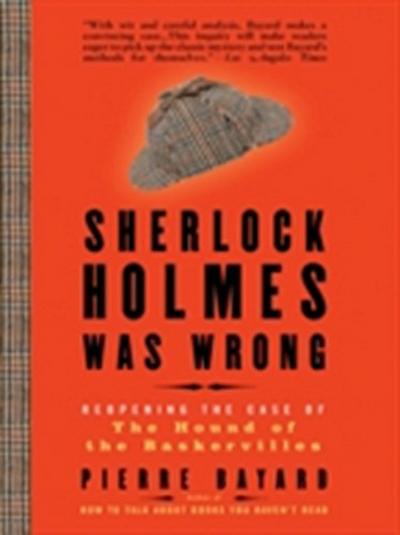 Sherlock Holmes Was Wrong