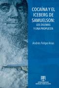 COACAÍNA Y EL ICEBERG DE SAMUELSON: LOS DILEMAS Y UNA PROPUESTA