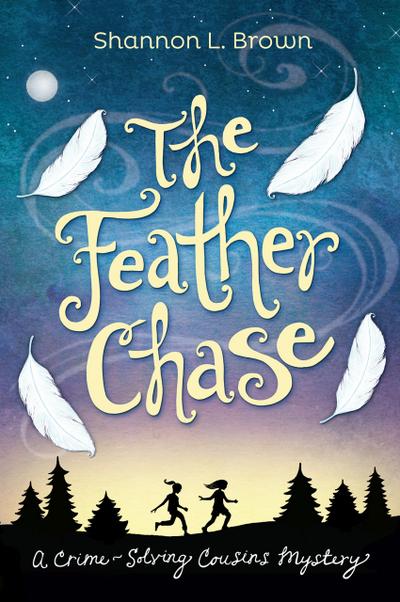 The Feather Chase (The Crime-Solving Cousins Mysteries, #1)