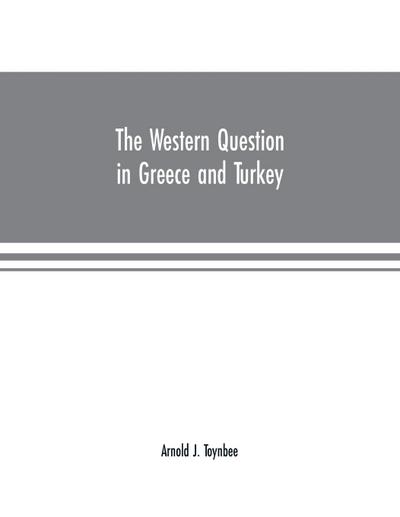 The Western question in Greece and Turkey