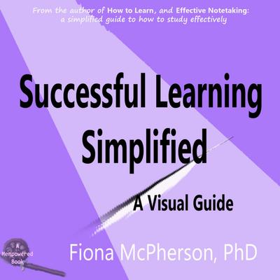 Successful Learning Simplified (Study Skills, #4)