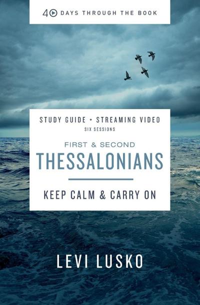1 and 2 Thessalonians Bible Study Guide Plus Streaming Video