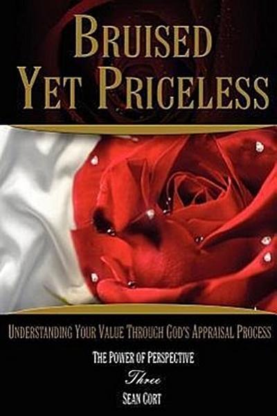 Bruised Yet Priceless - Understanding Your Value Through God’s Appraisal Process