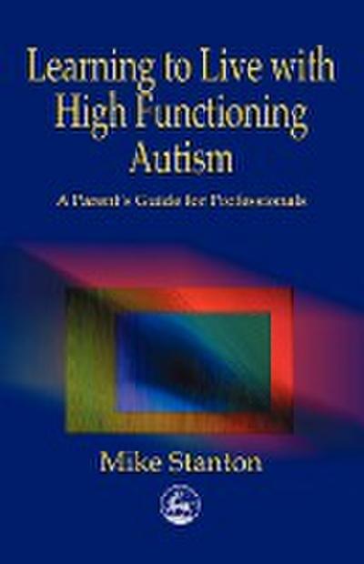 Learning to Live with High Functioning Autism