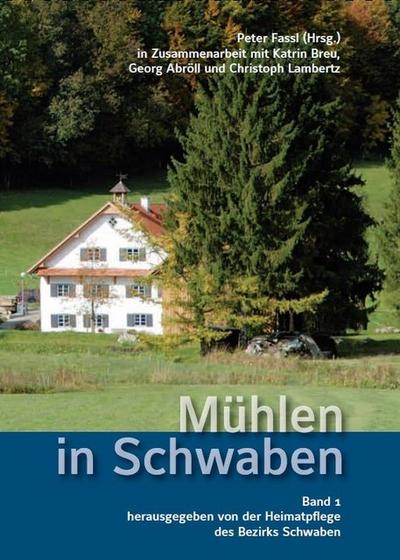 Mühlen in Schwaben 1