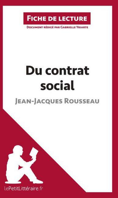 Du contrat social de Jean-Jacques Rousseau (Fiche de lecture)