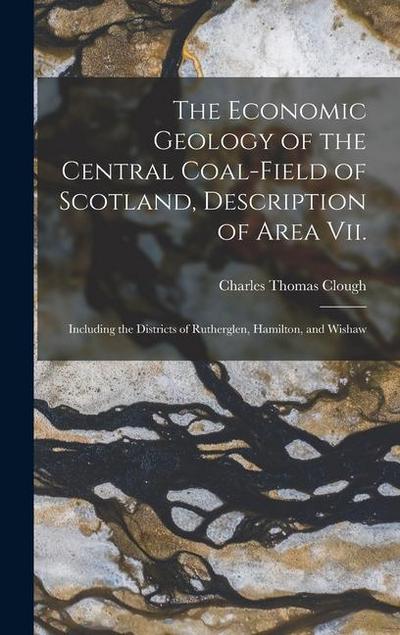 The Economic Geology of the Central Coal-Field of Scotland, Description of Area Vii.