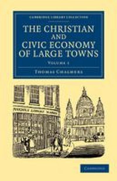 The Christian and Civic Economy of Large Towns