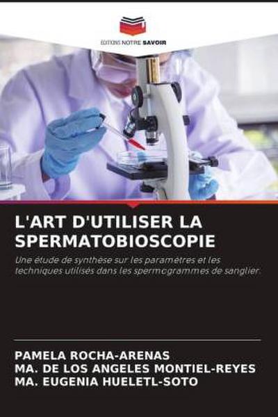 L’ART D’UTILISER LA SPERMATOBIOSCOPIE