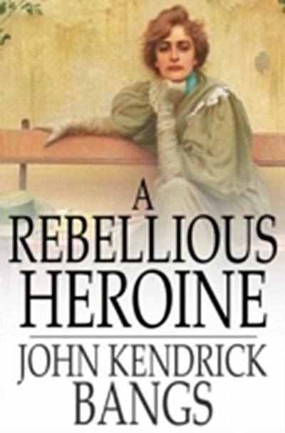 Rebellious Heroine