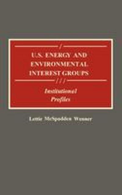 U.S. Energy and Environmental Interest Groups