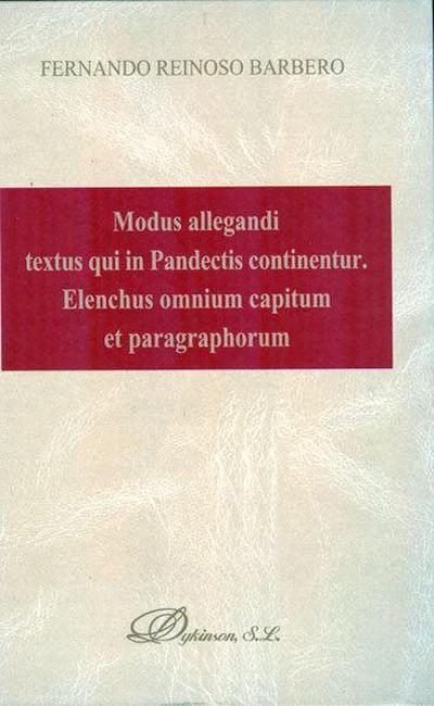 Modus allegandi textus qui in pandectis continentur : eElenchus omnium capitum et paragraphorum