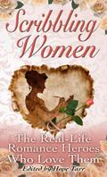 Scribbling Women & The Real-Life Romance Heroes Who Love Them