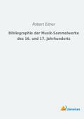 Bibliographie der Musik-Sammelwerke des 16. und 17. Jahrhunderts