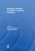 Managing situated creativity in cultural industries