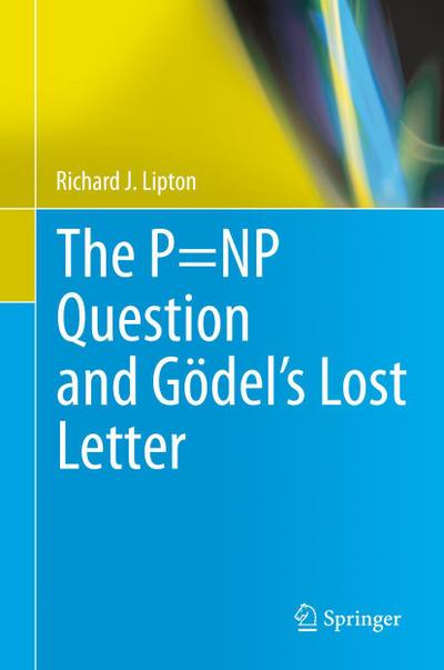 The P=np Question and Gödel’s Lost Letter
