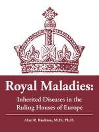 Royal Maladies