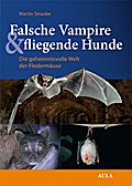 Falsche Vampire & fliegende Hunde