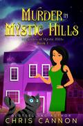 Murder in Mystic Hills (Mysteries of Mystic Hills, #1)
