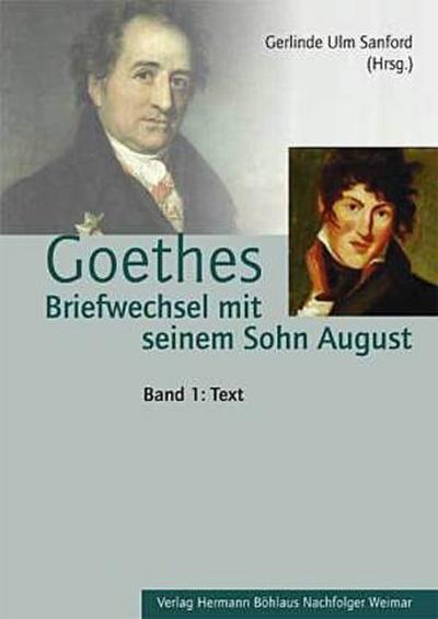 Goethes Briefwechsel mit seinem Sohn August, 2 Bde.