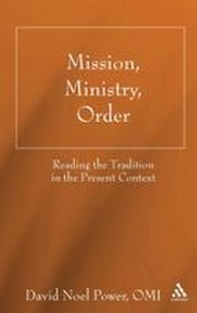 Mission, Ministry, Order
