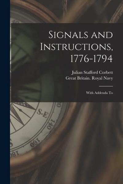Signals and Instructions, 1776-1794: With Addenda To