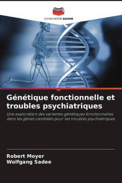 Génétique fonctionnelle et troubles psychiatriques