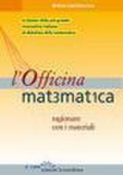 L’ officina matematica. Ragionare con i materiali