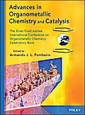 Advances in Organometallic Chemistry and Catalysis