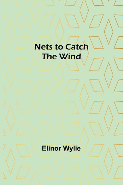 Nets to Catch the Wind
