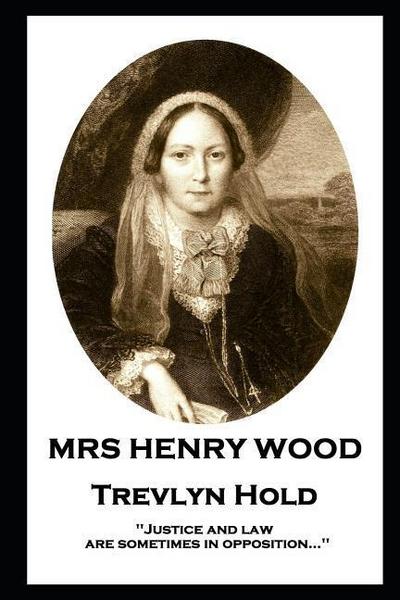Wood, H: MRS HENRY WOOD - TREVLYN HOLD