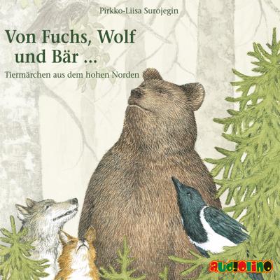 Von Fuchs, Wolf und Bär ...