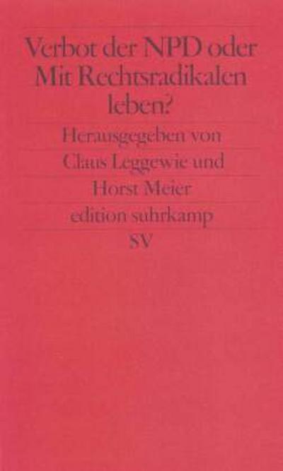 Verbot der NPD oder Mit Nationaldemokraten leben?