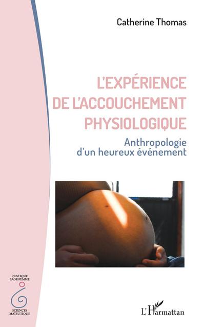 L’expérience de l’accouchement physiologique
