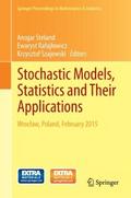 Stochastic Models, Statistics and Their Applicatio