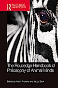The Routledge Handbook of Philosophy of Animal Minds