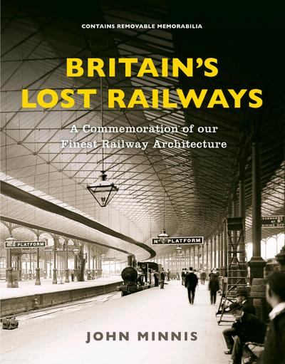 Britain’s Lost Railways