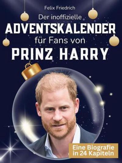 Der inoffizielle Adventskalender für Fans von Prinz Harry