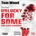 Unlucky for Some - Vom Glück verschont. Ein Fehler. Tausend Feinde.
