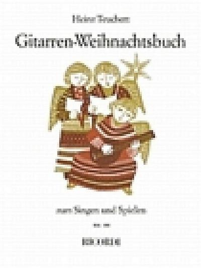 Gitarren-Weihnachtsbuch zum Singen und Spielen, für Gesang u. Gitarre und 2 Gitarren