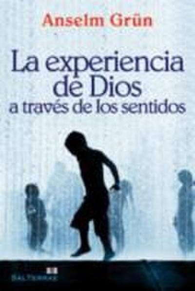 La experiencia de Dios a través de los sentidos