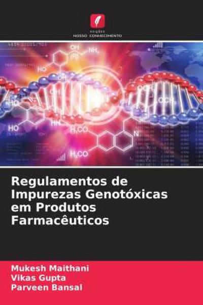 Regulamentos de Impurezas Genotóxicas em Produtos Farmacêuticos