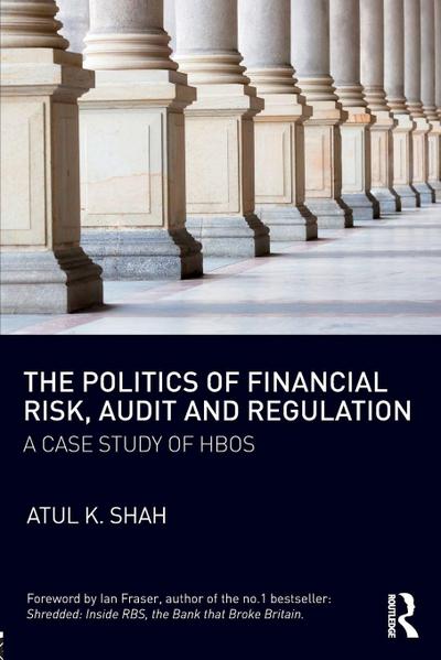 The Politics of Financial Risk, Audit and Regulation