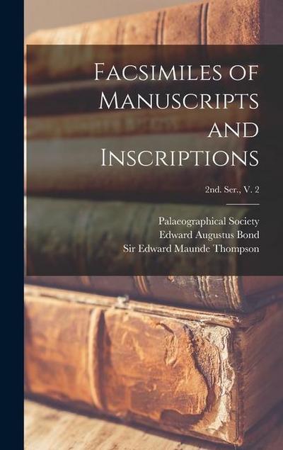 Facsimiles of Manuscripts and Inscriptions [electronic Resource]; 2nd. Ser., V. 2