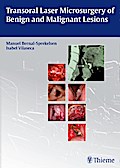 Transoral Laser Microsurgery of Benign and Malignant Lesions