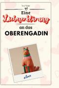 Eine Liebeserklärung an das Oberengadin