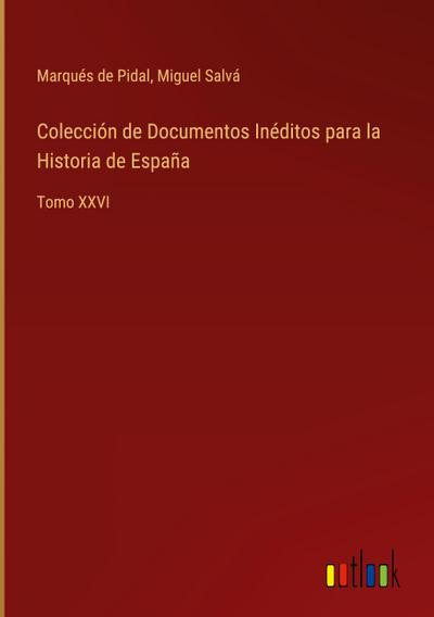 Colección de Documentos Inéditos para la Historia de España