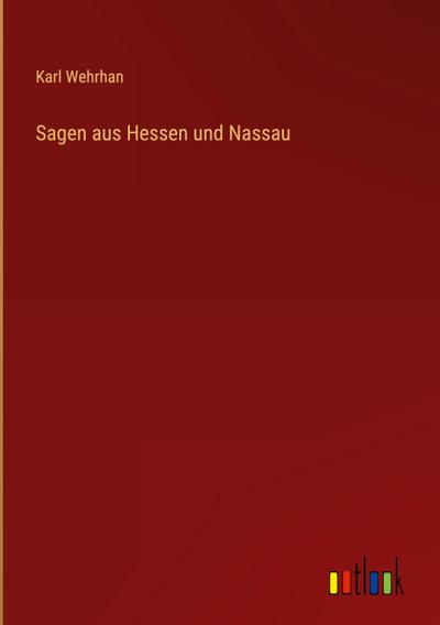 Sagen aus Hessen und Nassau