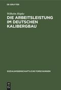 Die Arbeitsleistung im deutschen Kalibergbau